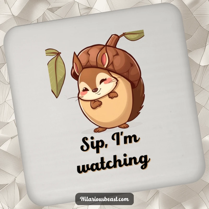 Funny Drink Coaster featuring a shy squirrel peeking from behind a large acorn, a subtle smirk protecting your surfaces.