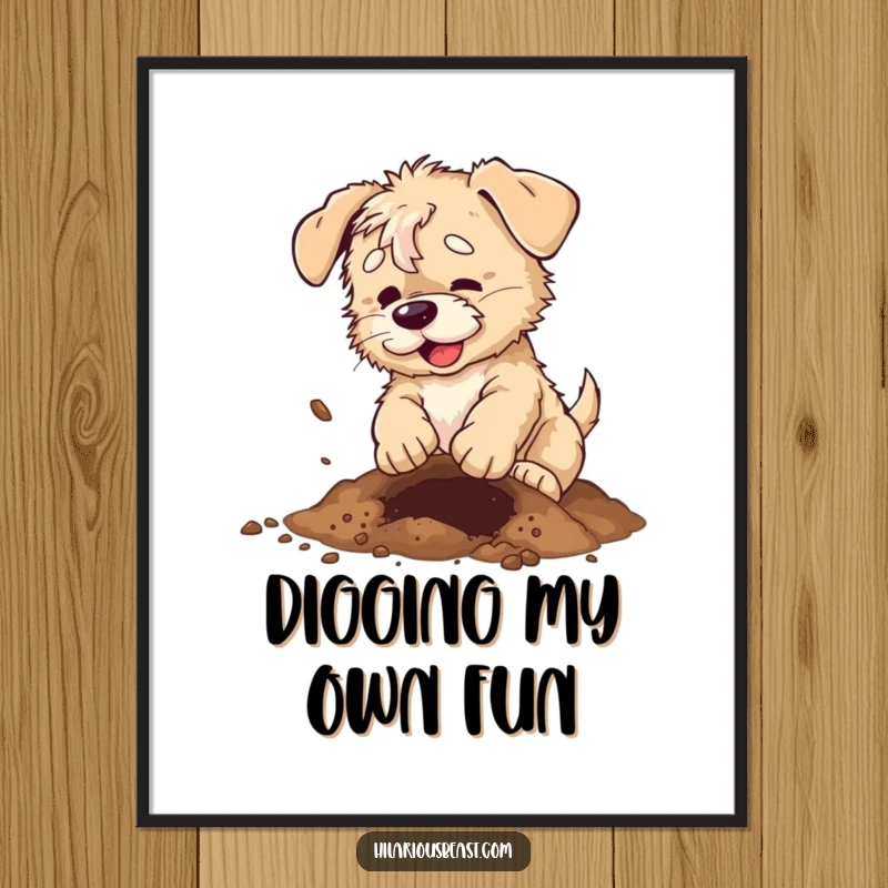 Funny scruffy puppy poster, a dog enthusiastically digging a hole with dirt flying, capturing pure canine joy.