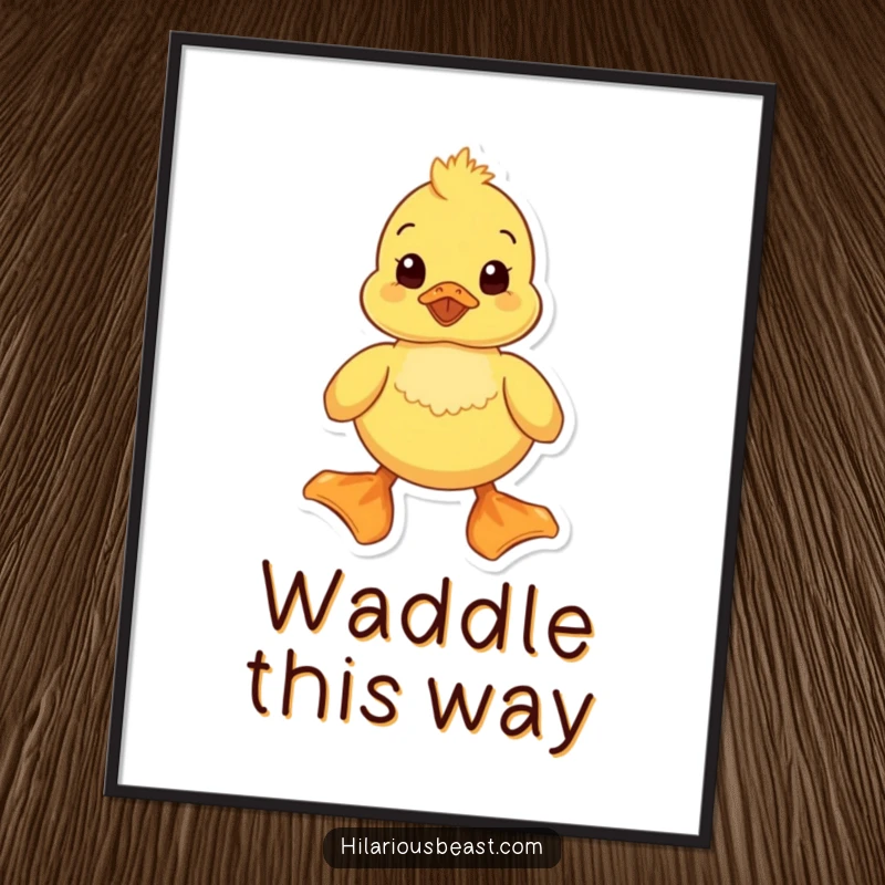 Funny duckling poster print showcasing a delightful duckling waddling with comically large feet, adding humor to any wall. Ideal decor for lovers of funny art.