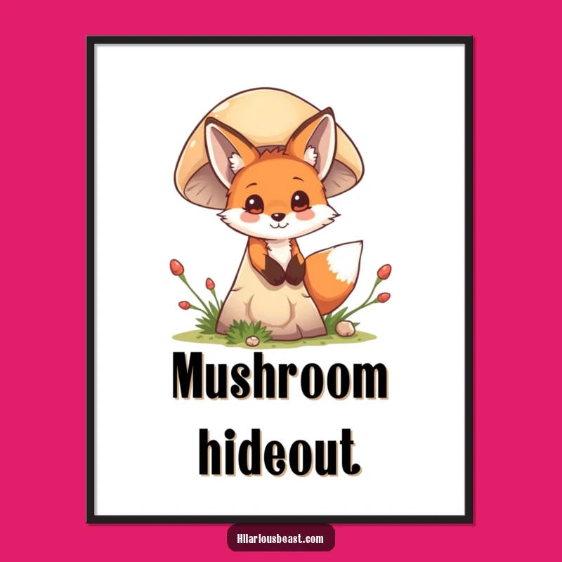 Funny Fox Cub Mushroom Poster - Whimsical Wall Art for Playful Spaces