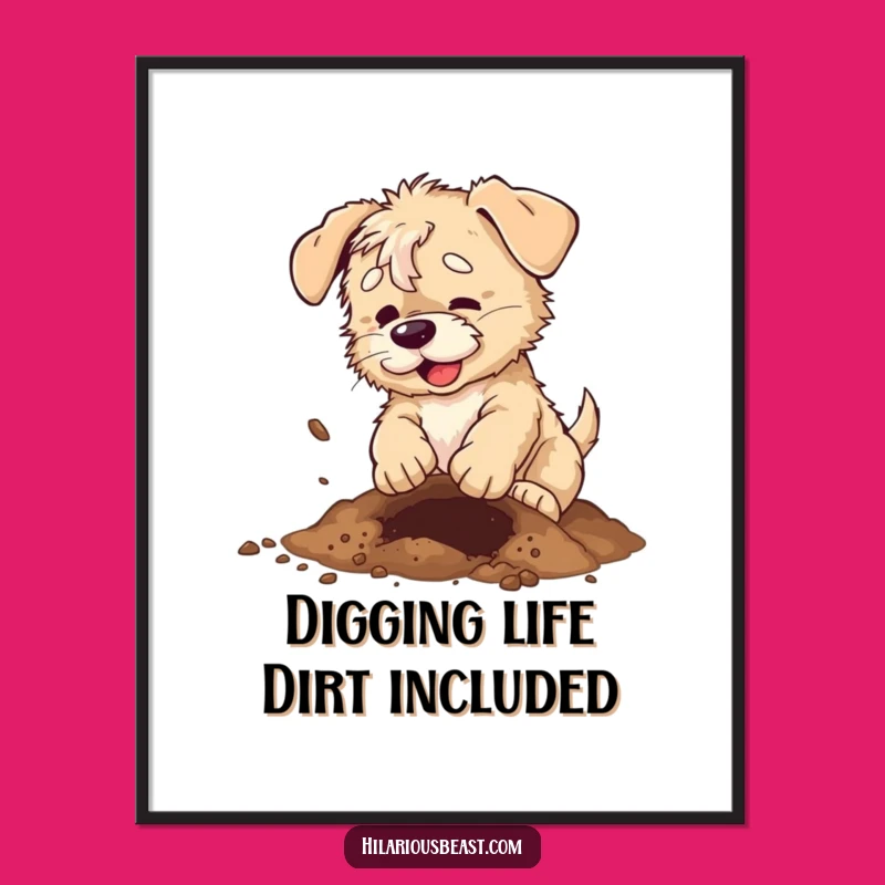 Free Printable Wall Art: Scruffy Puppy Digging Funny Downloadable Decor for Playful Homes