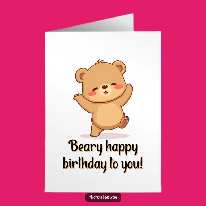 Free Printable Birthday Card: Clumsy Bear Dance Funny Downloadable Gift
