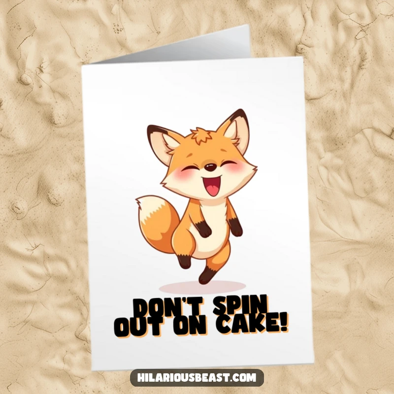 Funny free printable birthday card showing a goofy fox spinning in a dizzy circle while chasing its own tail with joyous abandon.