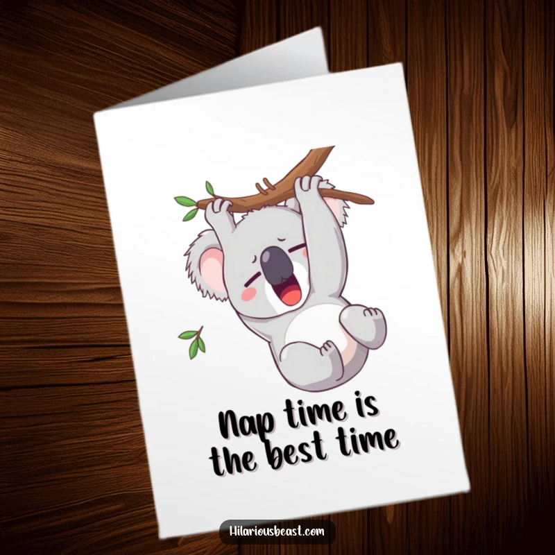 Funny Free Printable Birthday Card featuring a sleepy koala yawning widely while hanging upside down, perfect for a humorous greeting.