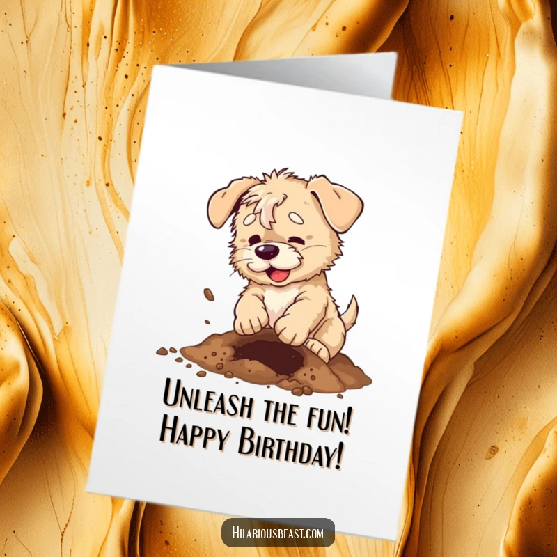 Funny Free Printable Birthday Card showing a scruffy puppy enthusiastically digging a hole with dirt flying everywhere, full of energy.
