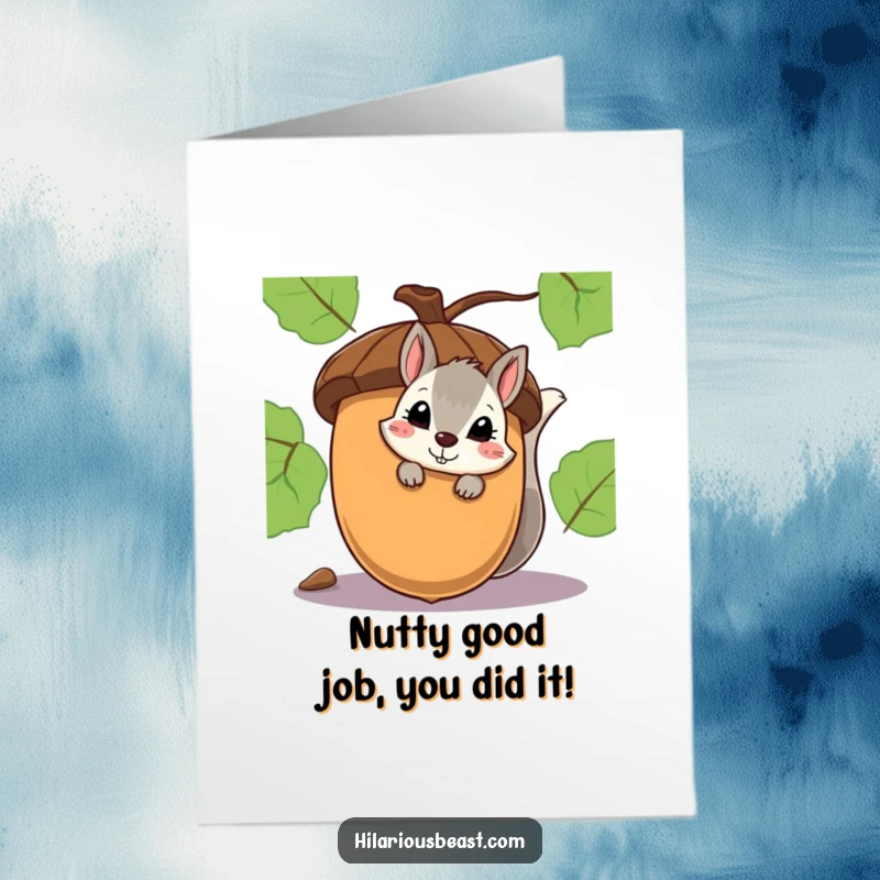 Funny Free Printable Congratulations card showing a shy squirrel peeking from behind a giant acorn with a cheeky smirk.