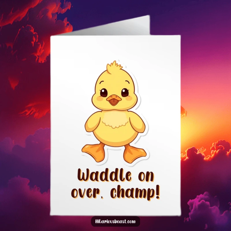 Funny free printable congratulations card showing a happy duckling waddling with large feet, celebrating success. A downloadable cheer!