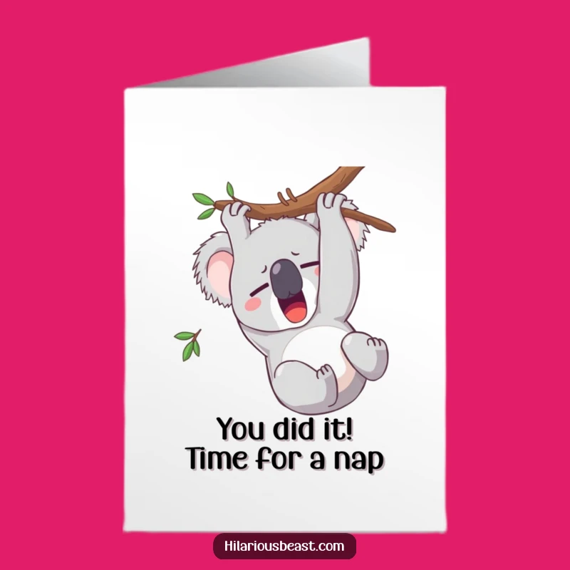 Free Printable Congrats Card: Sleepy Koala Yawn Funny Downloadable Gift for Any Occasion