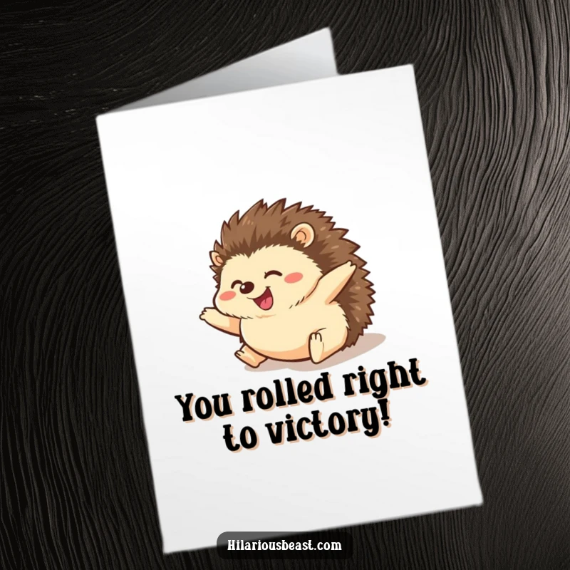 Funny Free Printable Congratulations Card: A chubby hedgehog rolls downhill with legs out, filled with amusement celebrating a wonderful accomplishment.