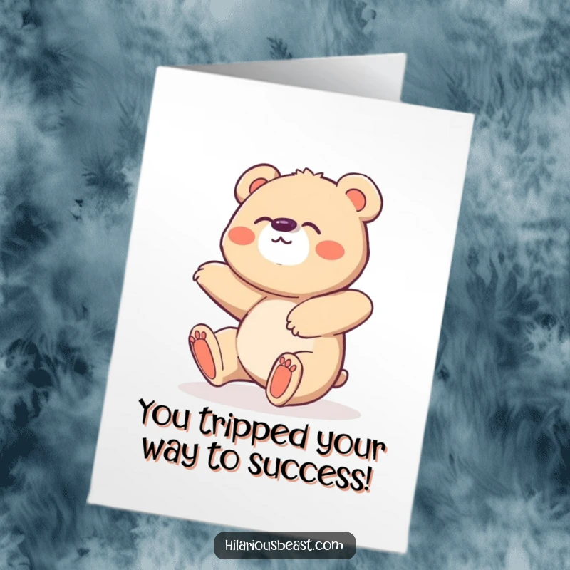 Free printable congratulations card with a giggling, clumsy bear cub tripping over its own feet, celebrating an achievement.