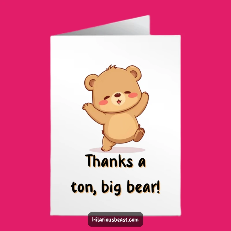 Free Printable Thank You Card: Clumsy Bear Dance Funny Downloadable Gift