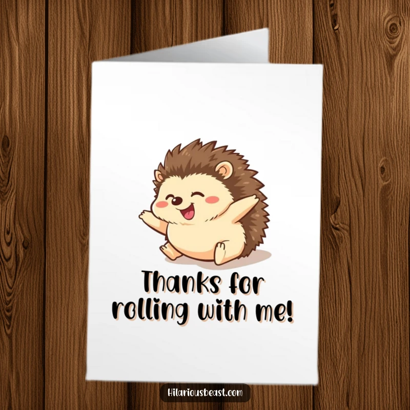 Funny Free Printable Thank You Card: A chubby hedgehog tumbles downhill with glee, paws spread wide in amused gratitude for your kindness.