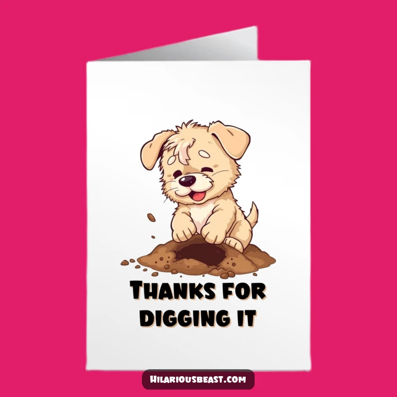 Free Printable Thank You Card: Scruffy Puppy Digging Funny Downloadable Gift for Gratitude